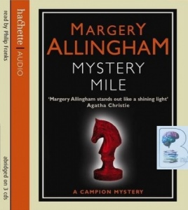Mystery Mile written by Margery Allingham performed by Philip Franks on CD (Abridged)